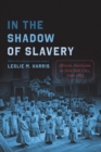 Image for In the Shadow of Slavery: African Americans in New York City, 1626-1863