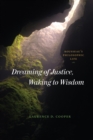 Image for Dreaming of Justice, Waking to Wisdom: Rousseau&#39;s Philosophic Life