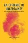 Image for An Epidemic of Uncertainty