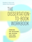 Image for The dissertation-to-book workbook  : exercises for developing and revising your book manuscript