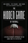 Image for The hidden game of football  : a revolutionary approach to the game and its statistics