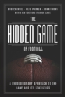 Image for The Hidden Game of Football: A Revolutionary Approach to the Game and Its Statistics
