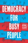 Image for Democracy for Busy People
