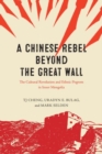 Image for A Chinese Rebel beyond the Great Wall