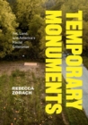 Image for Temporary monuments  : art, land, and America&#39;s racial enterprise