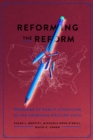 Image for Reforming the Reform: Problems of Public Schooling in the American Welfare State