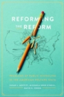 Image for Reforming the reform  : problems of public schooling in the American welfare state