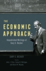 Image for Economic Approach: Unpublished Writings of Gary S. Becker