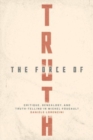 Image for The force of truth  : critique, genealogy, and truth-telling in Michel Foucault