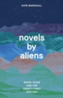 Image for Novels by aliens  : weird tales and the twenty-first century