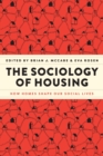 Image for Sociology of Housing: How Homes Shape Our Social Lives