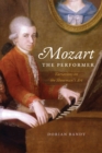 Image for Mozart the Performer: Variations on the Showman&#39;s Art