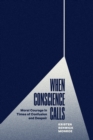 Image for When Conscience Calls: Moral Courage in Times of Confusion and Despair