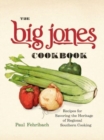 Image for The Big Jones cookbook  : recipes for savoring the heritage of regional Southern cooking