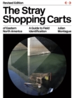 Image for Stray Shopping Carts of Eastern North America: A Guide to Field Identification