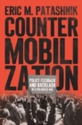 Image for Countermobilization  : policy feedback and backlash in a polarized age