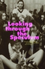 Image for Looking through the speculum  : examining the women&#39;s health movement