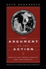 Image for Argument of the Action: Essays on Greek Poetry and Philosophy
