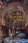 Image for The Librarian&#39;s Atlas