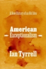 Image for American Exceptionalism : A New History of an Old Idea