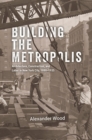 Image for Building the Metropolis