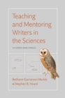 Image for Teaching and Mentoring Writers in the Sciences