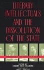Image for Literary Intellectuals and the Dissolution of the State : Professionalism and Conformity in the GDR