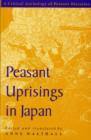 Image for Peasant Uprisings in Japan : A Critical Anthology of Peasant Histories