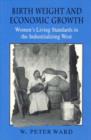 Image for Birth Weight and Economic Growth : Women&#39;s Living Standards in the Industrializing West
