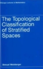 Image for The Topological Classification of Stratified Spaces