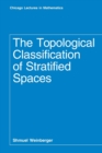Image for The Topological Classification of Stratified Spaces