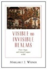 Image for Visible and Invisible Realms : Power, Magic, and Colonial Conquest in Bali