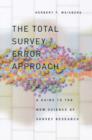 Image for The total survey error approach  : a guide to the new science of survey research