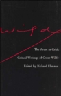 Image for The Artist as Critic : Critical Writings of Oscar Wilde