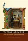 Image for The monk and the book: Jerome and the making of Christian scholarship