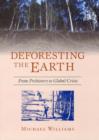 Image for Deforesting the earth  : from prehistory to global crisis
