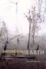 Image for Deforesting the earth  : from prehistory to global crisis