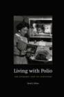 Image for Living with polio  : the epidemic and its survivors