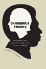 Image for Dangerous Frames