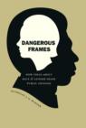 Image for Dangerous frames: how ideas about race and gender shape public opinion