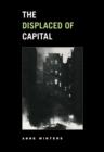 Image for The displaced of capital