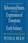 Image for The Development of Behavioral States and the Expression of Emotions in Early Infancy