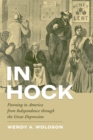 Image for In hock  : pawning in America from independence through the Great Depression