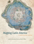 Image for Mapping Latin America: a cartographic reader