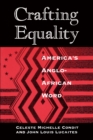 Image for Crafting Equality: America&#39;s Anglo-African Word