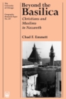 Image for Beyond the Basilica: Christians and Muslims in Nazareth