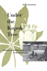 Image for Under the Kapok Tree: Identity and Difference in Beng Thought