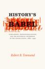 Image for History&#39;s Babel: scholarship, professionalization, and the historical enterprise in the United States, 1880-1940
