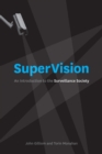 Image for SuperVision: an introduction to the surveillance society