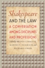 Image for Shakespeare and the law: a conversation among disciplines and professions